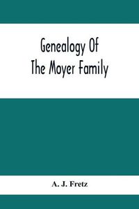 Cover image for Genealogy Of The Moyer Family