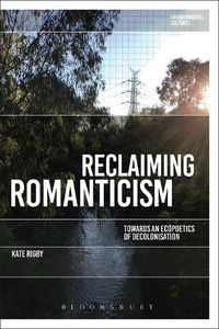 Cover image for Reclaiming Romanticism: Towards an Ecopoetics of Decolonization
