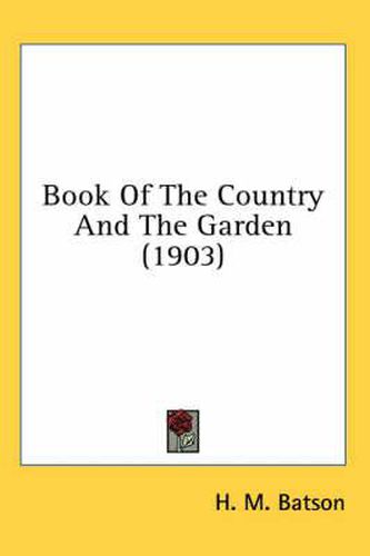 Cover image for Book of the Country and the Garden (1903)