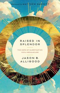 Cover image for Raised In Splendor