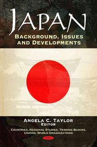 Cover image for Japan: Background, Issues & Developments