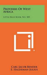 Cover image for Proverbs of West Africa: Little Blue Book, No. 505