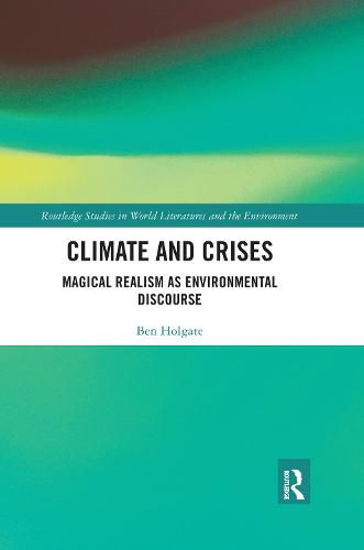 Cover image for Climate and Crises: Magical Realism as Environmental Discourse
