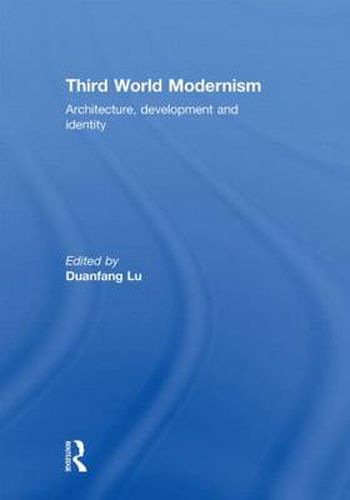 Cover image for Third World Modernism: Architecture, Development and Identity