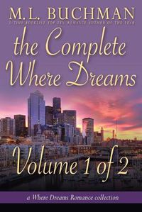 Cover image for The Complete Where Dreams - Volume 1 of 2: a Pike Place Market Seattle romance collection