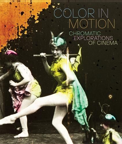 Cover image for Color in Motion: Chromatic Explorations of Cinema