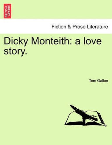 Cover image for Dicky Monteith: A Love Story.