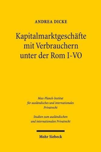 Cover image for Kapitalmarktgeschafte mit Verbrauchern unter der Rom I-VO