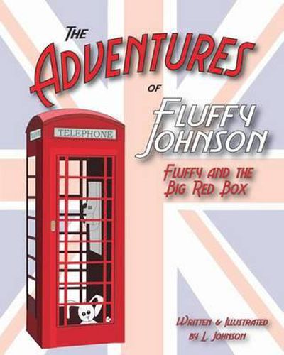 Cover image for The Adventures of Fluffy Johnson: Fluffy and the Big Red Box