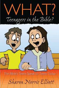 Cover image for What? Teenagers in the Bible?