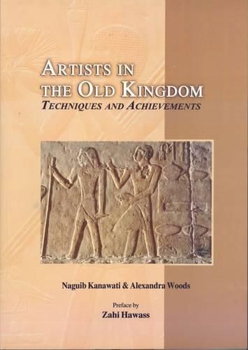 Cover image for Artists in the Old Kingdom: Techniques and Achievements