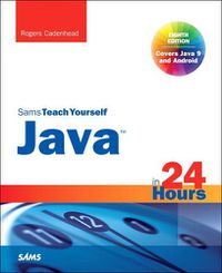 Cover image for Java in 24 Hours, Sams Teach Yourself (Covering Java 9)