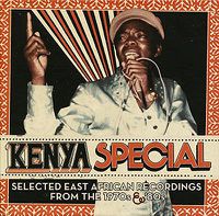 Cover image for Kenya Special East African Recordings From 70s And 80s