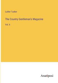 Cover image for The Country Gentleman's Magazine