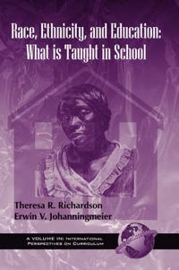 Cover image for Race, Ethnicity and Education in the United States: What is Taught in School