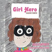 Cover image for Girl Hero: Shadow Stomper