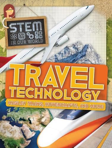 Cover image for Travel Technology: Maglev Trains, Hovercrafts, and More