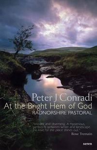 Cover image for At the Bright Hem of God: Radnorshire Pastoral