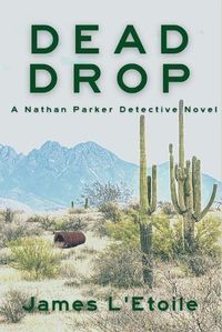 Cover image for Dead Drop: A Detective Nathan Parker Novel