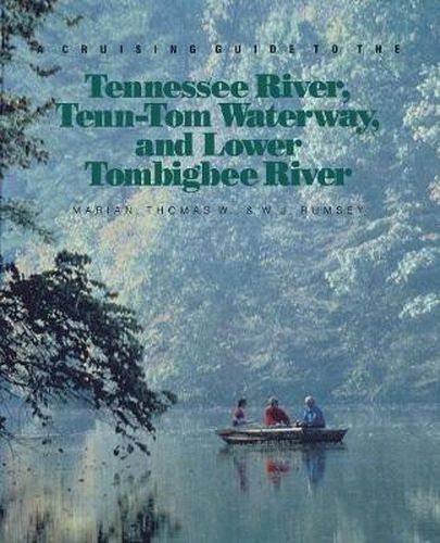 Cover image for Cruising Guide to the Tennessee, River, Tenn-Tom Waterway, and Lower Tombigbee River