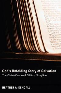 Cover image for God's Unfolding Story of Salvation: The Christ-Centered Biblical Storyline