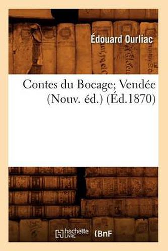 Contes Du Bocage Vendee (Nouv. Ed.) (Ed.1870)