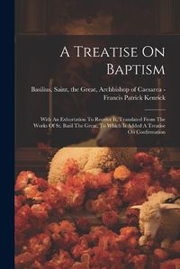 Cover image for A Treatise On Baptism