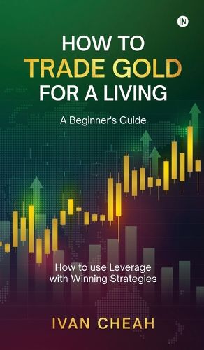Cover image for How to Trade Gold for a Living