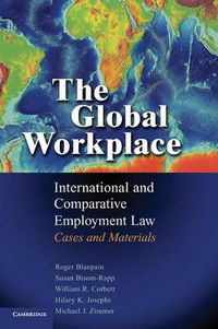 Cover image for The Global Workplace: International and Comparative Employment Law - Cases and Materials