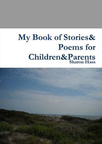 Cover image for My Book of Stories& Poems for Children&Parents