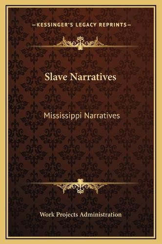 Cover image for Slave Narratives: Mississippi Narratives