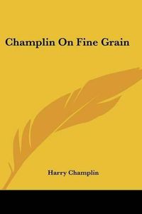 Cover image for Champlin on Fine Grain