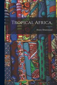 Cover image for Tropical Africa,