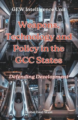 Weapons, Technology and Policy in the GCC States