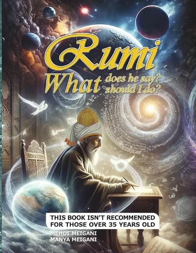 Cover image for Rumi What Does He Say? What Should I Do?