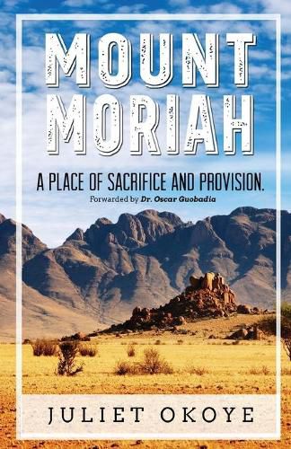 Cover image for Mount Moriah: A Place of Sacrifice and Provision
