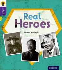 Cover image for Oxford Reading Tree inFact: Level 11: Real Heroes