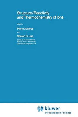 Cover image for Structure/Reactivity and Thermochemistry of Ions