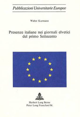 Cover image for Presenze Italiane Nei Giornali Elvetici del Primo Settecento