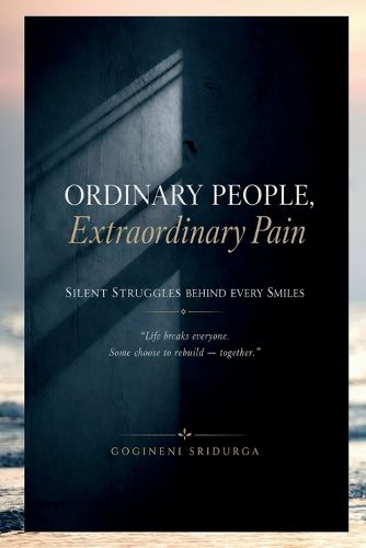 Ordinary People, Extraordinary Pain