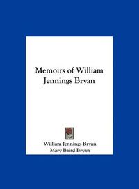 Cover image for Memoirs of William Jennings Bryan