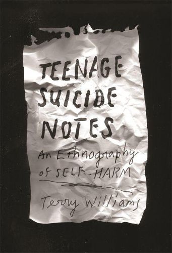 Teenage Suicide Notes: An Ethnography of Self-Harm