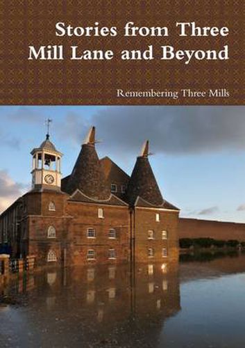 Cover image for Stories from Three Mill Lane and Beyond