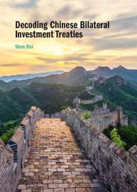 Cover image for Decoding Chinese Bilateral Investment Treaties