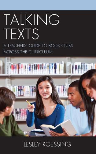 Cover image for Talking Texts: A Teachers' Guide to Book Clubs across the Curriculum