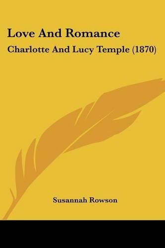 Love and Romance: Charlotte and Lucy Temple (1870)