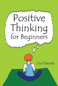 Cover image for Positive Thinking for Beginners