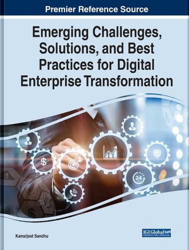 Cover image for Emerging Challenges, Solutions, and Best Practices for Digital Enterprise Transformation