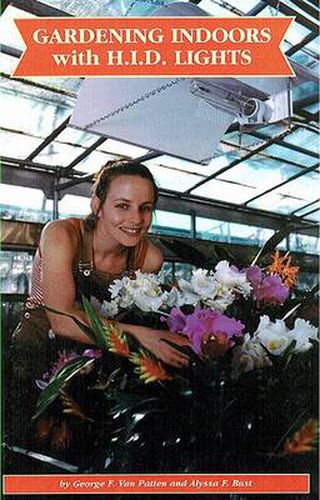 Cover image for Gardening Indoors With H.i.d. Lights