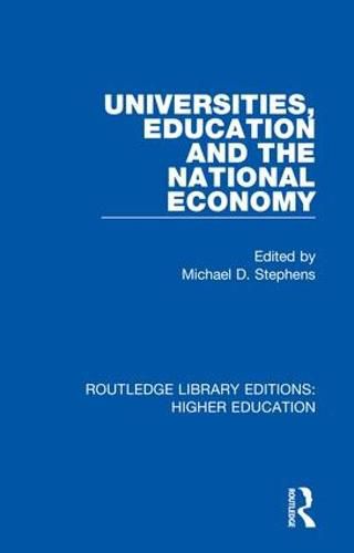 Cover image for Universities, Education and the National Economy